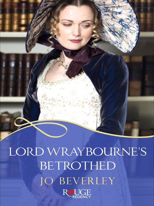 Title details for Lord Wraybourne's Betrothed by Jo Beverley - Available